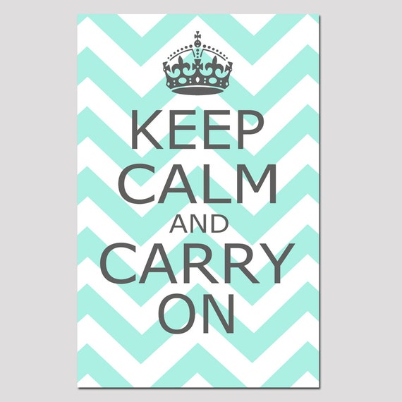 Keep Calm And Carry On 11x17 Chevron Edition Poster Print Etsy