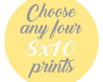 SALE - Mix and Match - Create Your Own Set - Choose Any Four 8x10 Inch Prints - You Choose The Prints and Colors