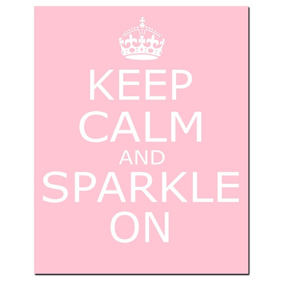 Keep Calm And Sparkle On Inspirational Quote Print Kids Wall Art Teen Girl Room Decor Girl Bedroom Art Tween Decor Choose Your Colors