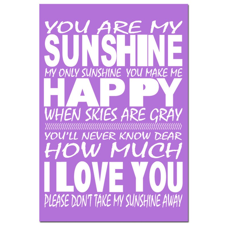 You Are My Sunshine My Only Sunshine 11x17 Sunshine Poster Etsy