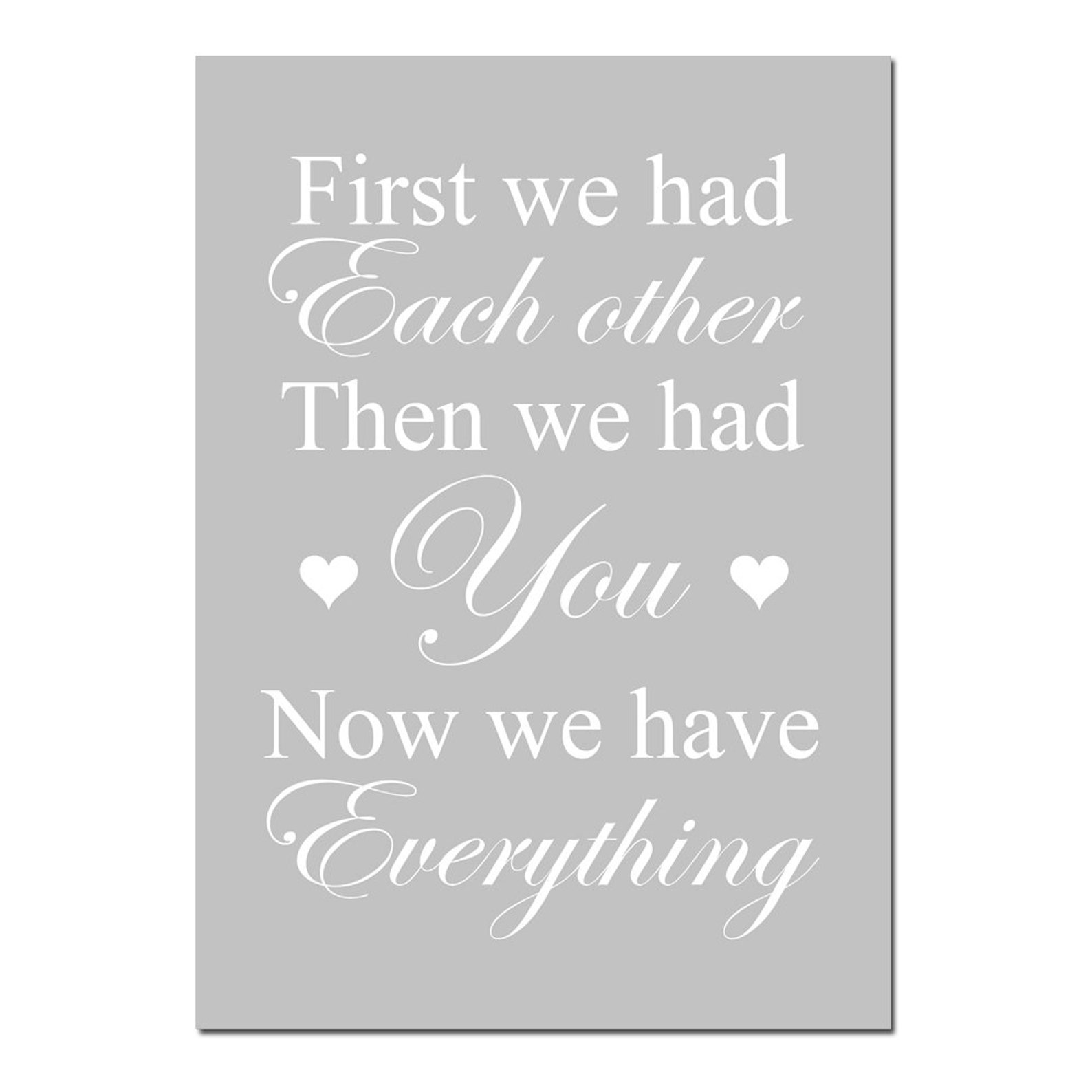 First We Had Each Other Then We Had You Now We Have Etsy