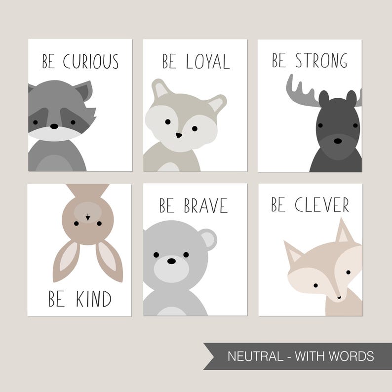 May include: Six printable cards with illustrations of animals and words encouraging positive traits. The animals are a raccoon, fox, moose, bunny, bear, and fox. The words are "Be Curious", "Be Loyal", "Be Strong", "Be Kind", "Be Brave", and "Be Clever".