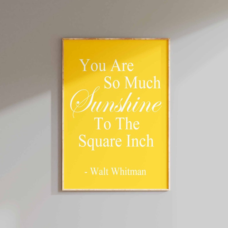 You Are So Much Sunshine To The Square Inch 8x10 Walt Whitman Quote Print CHOOSE YOUR COLORS Shown in Yellow, Pale Gray and More yellow