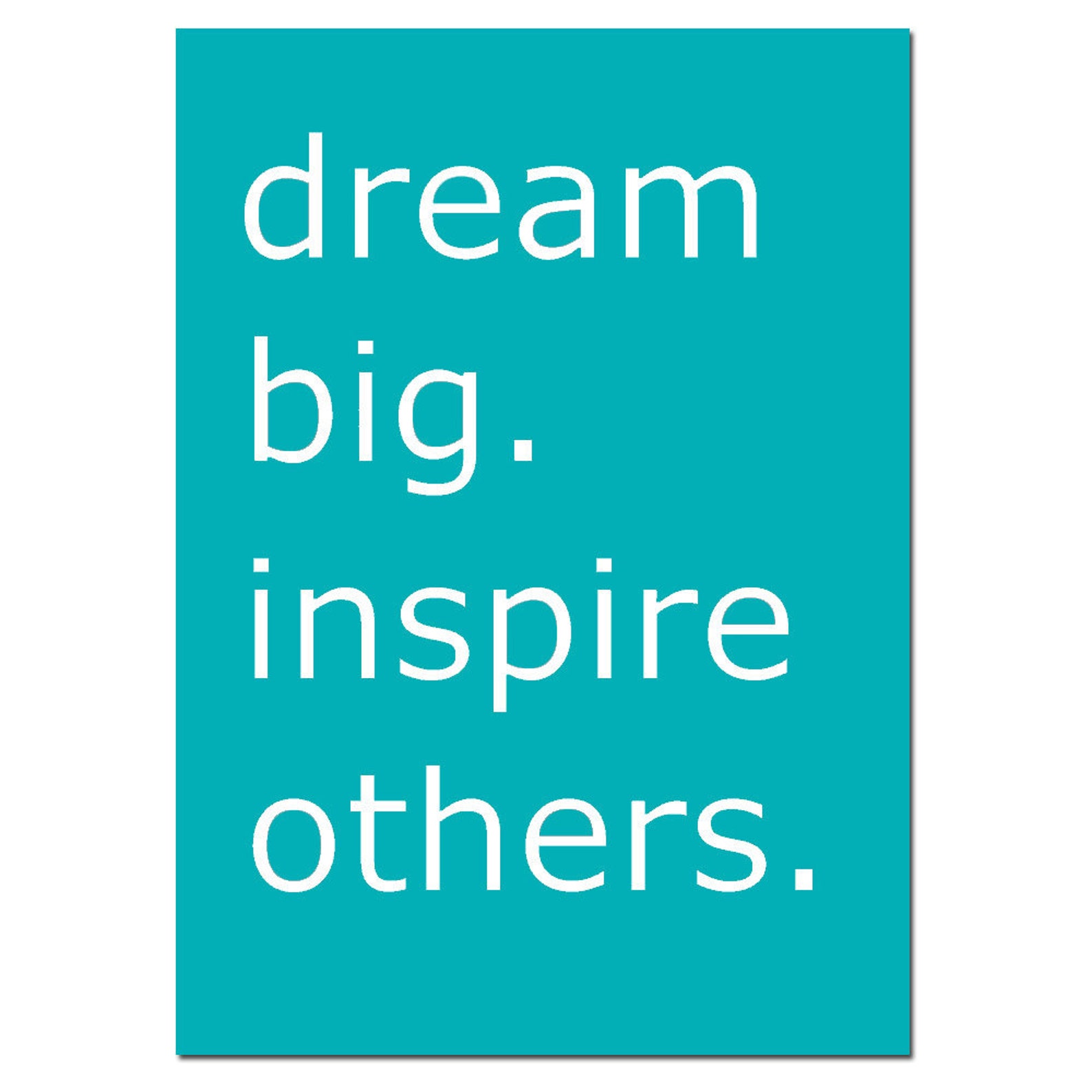 Dream Big Inspire Others 5x7 Inspirational Quote Print Etsy