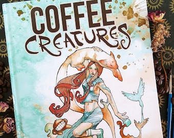 Coffee Creatures Art Book: The Coffee and Watercolor Paintings of Cody Vrosh, Coffee Art, Coffee Lovers Gift, Watercolor Gifts