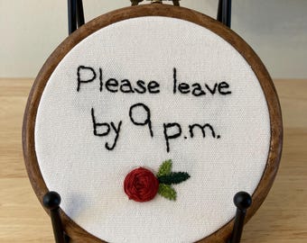 Please leave by 9 PM honest hostess hanging embroidery 4”