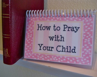 How to Pray With Your Child, Spiral-Bound, Laminated Prayer Cards