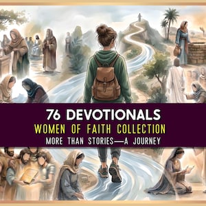 Op de afbeelding: Waterverfillustratie met bijbelse scènes en de tekst "76 Devotionals Women of Faith Collection More Than Stories - A Journey." De afbeelding toont figuren in gewaden, een vrouw met een rugzak en een kronkelend pad.