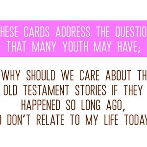 Może przedstawiać: Prostokątna karta z jasnor&oacute;żowym poziomym paskiem u g&oacute;ry z białym tekstem: THESE CARDS ADDRESS THE QUESTION THAT MANY YOUTH MAY HAVE; oraz brązowym tekstem: WHY SHOULD WE CARE ABOUT THE OLD TESTAMENT STORIES IF THEY HAPPENED SO LONG AGO, AND DON'T RELATE TO MY LIFE TODAY?