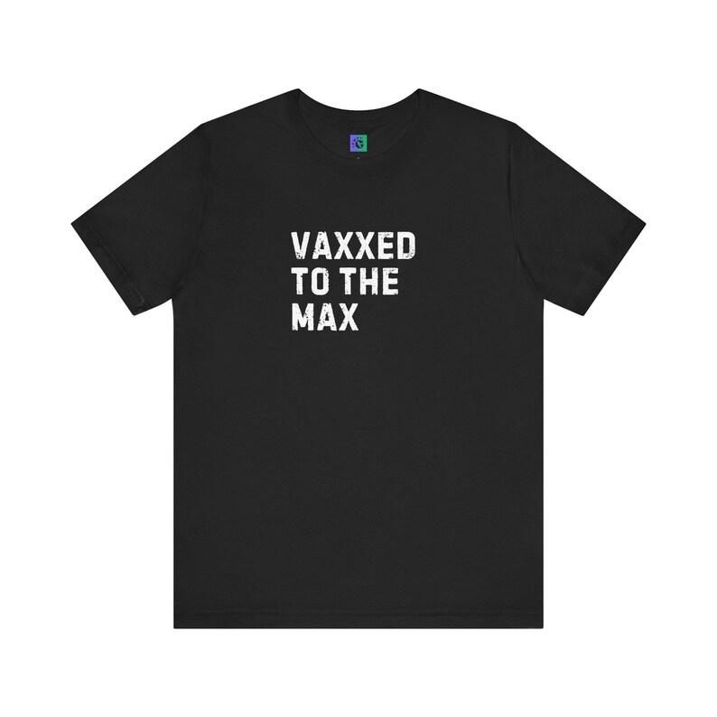Vaxxed to the Max Unisex Jersey Tee: Health Awareness, Caregiver Gift image 6