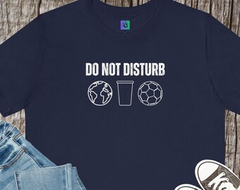T-shirt Wereldvoetbal niet storen | Voetbalfankleding, shirt voor wedstrijddag