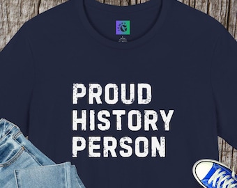 Proud History Person T-Shirt | Vintage Block Text Tee
