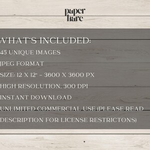 May include: A digital product advertisement on a gray background with the text "WHAT'S INCLUDED: 45 UNIQUE IMAGES, JPEG FORMAT, SIZE: 12 X 12" - 3600 X 3600 PX, HIGH RESOLUTION, 300 DPI, INSTANT DOWNLOAD, UNLIMITED COMMERCIAL USE". The background is a light wood grain.