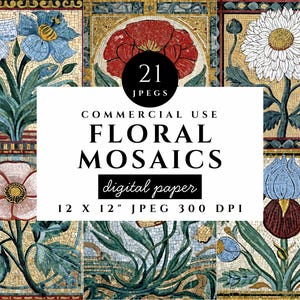 May include: A digital paper product featuring floral mosaic designs. The image showcases various floral patterns, including blue irises, red poppies, and white daisies, each within a mosaic tile frame. The text on the image reads "FLORAL MOSAICS" and "12 X 12" JPEG 300 DPI."