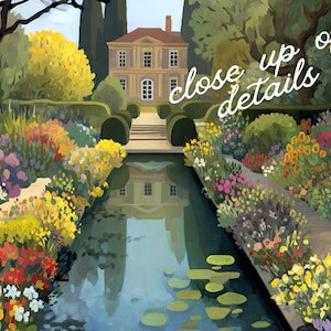 May include: An artistic painting of a formal garden with a long water feature leading to a stately house. The garden is filled with colorful flowers and lush greenery. The text "close up of details" is written in white.