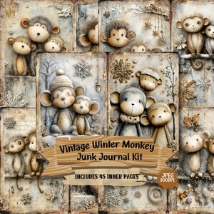 May include: A collage featuring multiple illustrations of vintage-style monkeys in winter attire. The monkeys are depicted with soft, plush textures and are surrounded by snowflakes and winter-themed elements. Text on the image reads "Vintage Winter Monkey Junk Journal Kit" and "Includes 45 Inner Pages."