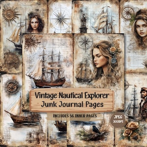 Op de afbeelding: Een collage van vintage-stijl junk journal pagina's met een nautisch thema. De pagina's bevatten illustraties van zeilschepen, kompassen en portretten van vrouwen. De tekst op de pagina's luidt "Vintage Nautical Explorer Junk Journal Pages" en "Includes 56 Inner Pages."