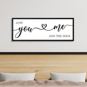 Just You Me And The Dogs Sign, Wedding Gift For Couple With Dogs, Dog Parents Gift, Housewarming Gift For Couple, Dog Lover Gift, Dog Mom