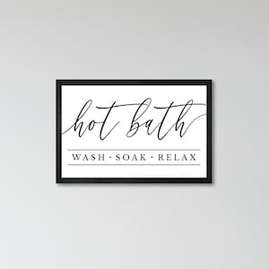 Hot Bath Sign, Wash Soak Relax Sign, Bathroom Wall Art, Bathroom Decor, Bathroom Wall, Bathroom Art, Farmhouse Wall Art, Digital Print