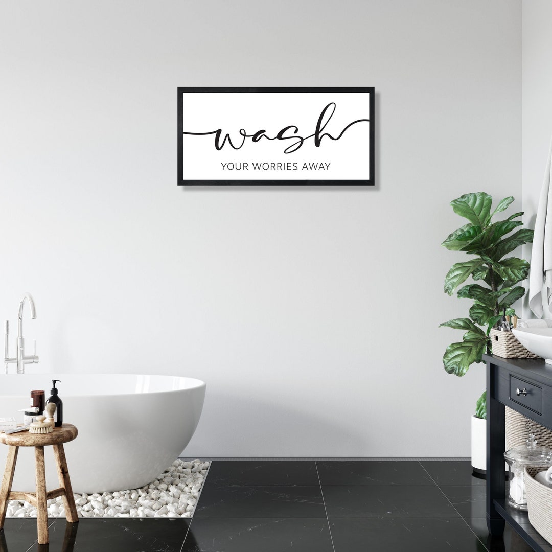 Wash Your Worries Away Bathroom Sign, Sign for Bathroom, Bath Decor ...
