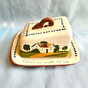 Torquay Mottoware cheese, butter keeper, hand painted cottage, There&#39;s no Wealth but Life, Watcombe England 6.5&quot; x 5.5&quot; x 4&quot; Very Good cond