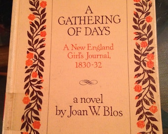 A Gathering of Days book 1830-32 Diary Journal by young girl