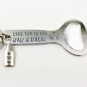 Personalized Beer Bottle Opener Keychain, Love You to the Bar and Back ...