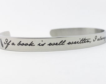 Book Lovers Bracelet, Engraved Stainless Steel Jane Austen Quote Cuff Bracelet, If a Book is Well Written, I Always Find It Too Short