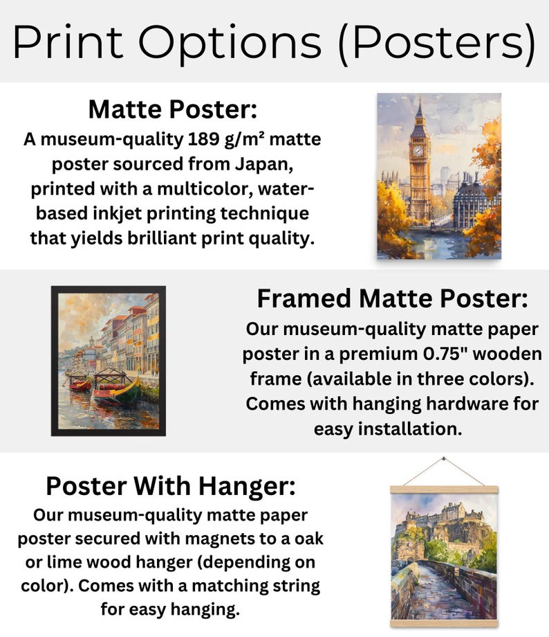 May include: Print options for posters including a matte poster, a framed matte poster with a 0.75 inch wooden frame, and a poster with a wooden hanger secured by magnets and a matching string, featuring watercolor-style city landscapes.