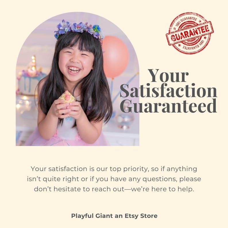 May include: A smiling child wearing a floral crown and holding a cupcake. The text "Your Satisfaction Guaranteed" is displayed with a guarantee stamp. The Etsy store name "Playful Giant" is at the bottom.