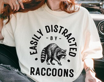 Easily Distracted By Raccoons Funny Raccoon Gift T Shirt Easily Distracted By Raccoons Funny Raccoon Gift T Shirt