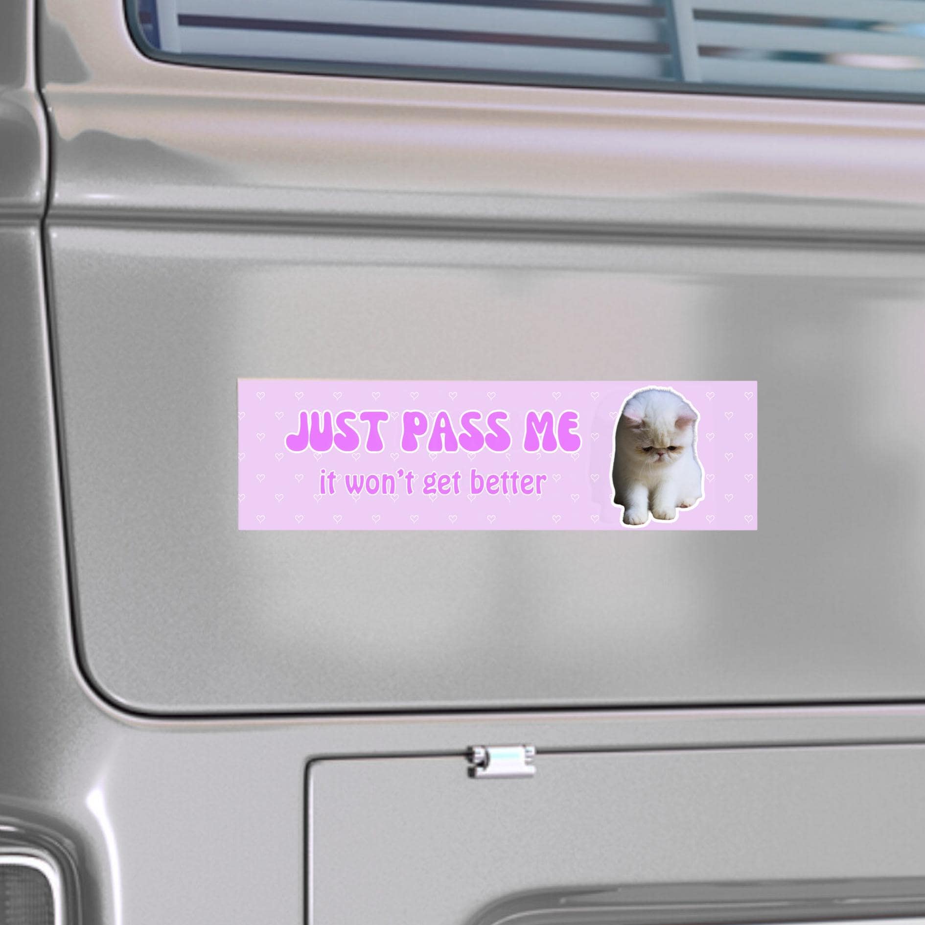 Funny Cat Bumper Sticker | Just Pass Me Bumper Sticker | Girly Cat Meme Bumper Sticker