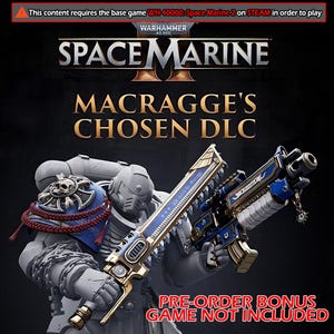 Puede incluir: Imagen promocional del videojuego Warhammer 40,000: Space Marine 2. Muestra un Space Marine sosteniendo una espada sierra dorada y azul y un arma azul y dorada. El texto incluye "MACRAGGE'S CHOSEN DLC" y "PRE-ORDER BONUS GAME NOT INCLUDED."