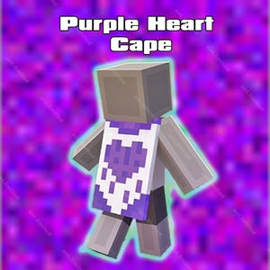 May include: A Minecraft character wearing a purple and white cape with a purple heart design. The cape has the text "Purple Heart Cape" on it.