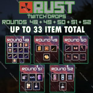 Rust Rounds 48 + 49 + 50 + 51 + 52 | Twitch Drops | up to 33 Item Total STEAM ONLY | PC