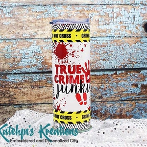 True Crime Junkie - 20oz Skinny Stainless Steel Tumbler