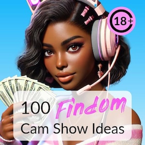 May include: A woman with dark hair and pink headphones holds a stack of US dollar bills. The text "100 Findom Cam Show Ideas" is in pink letters on a white background.