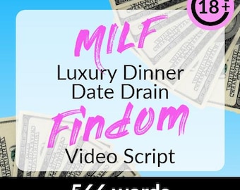 MILF Luxury Dinner Date Drain Findom Video Script - onlyfans beginner financial domination fansly, adult roleplay content, paypig femdom dom