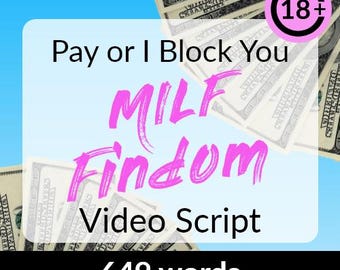 Pay Or I Block You MILF Findom Script - onlyfans beginner financial domination mature adult roleplay content paypig femdom submissive dom
