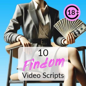 May include: A woman in a gray blazer sits on a chair holding a stack of cash. A pink circle with the text "18+" is in the upper right corner of the image. A white rectangle with the text "10 Findom Video Scripts" is in the lower center of the image.