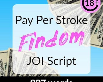 Pay Per Stroke Findom JOI Script - jerk off, onlyfans joi script, beginner findom, financial domination, fansly, adult roleplay script