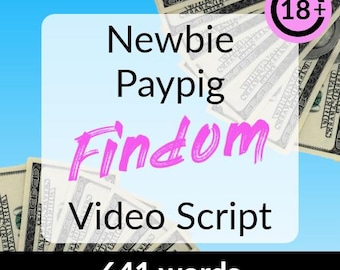 Newbie Paypig Findom Video Script - onlyfans, fansly, roleplay, financial domination, femdom dominatrix adult bdsm beginner starting control