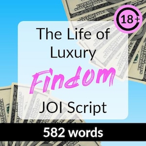 The Life of Luxury Findom JOI Script - jerk off, onlyfans joi script, beginner findom, financial domination, fansly, adult roleplay, flexing