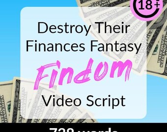 Destroy Their Finances Fantasy Findom Video Script - onlyfans, fansly, roleplay, financial domination, femdom dominatrix adult bdsm control