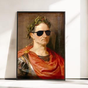 Julius Caesar Wearing Sunglasses Poster - Funny Roman Emperor Wall Art - History Meme Poster Print - Julius Caesar Portrait Poster