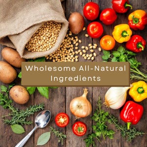 May include: A burlap sack filled with dried beans, surrounded by fresh potatoes, red and yellow bell peppers, tomatoes, onions, and green herbs on a wooden surface. A silver spoon is present. The text reads: Wholesome All-Natural Ingredients.
