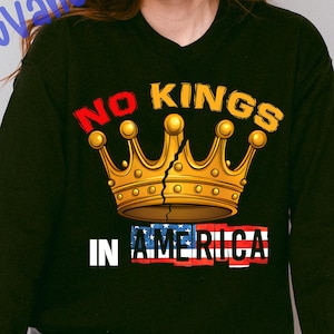 No Kings In America Png, No Kings Shirt, Anti Trump Fascism Png, Democracy Png, Political Png, Liberal Png, Resist Png, No Kings Day Protest