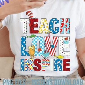 Teach Love Inspire Png, Dr. Seuss Lehrer Png, Katze im Hut Png, Ding 1 Ding 2 Png, Schulanfang Png, Erster Schultag, Lehrer Geschenk