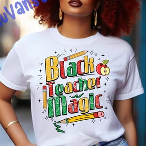 Black Teacher Magic Png, Juneteenth 1865 Png, Teacher Juneteenth Png, Proud Black Teacher Png, Education, Black History, Black Culture Png