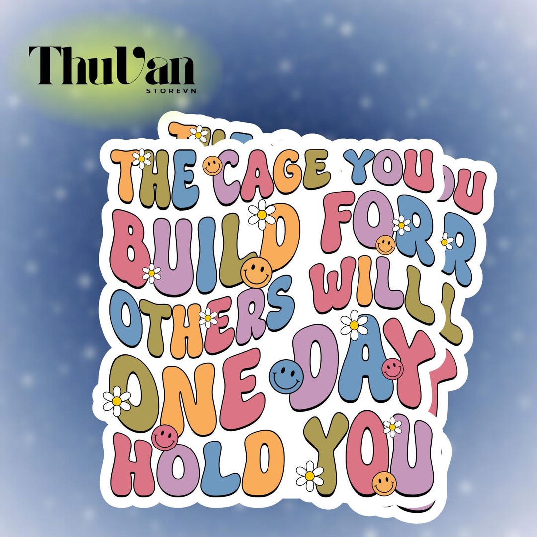 Others Sticker The Cage You Build for Others Sticker/ Magnet, Groovy Anti-trump Anti ...